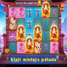 blair winters pelada